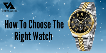 How to Choose the Right Watch for Your Personality | A Complete Guide By Vogue Alaska