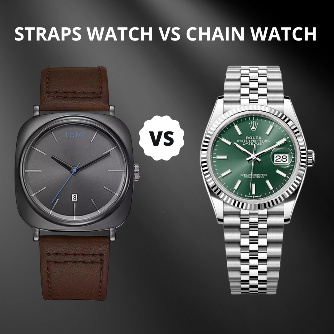 Chain Watches vs Strap Watches – Which One Is Best for Men in Pakistan